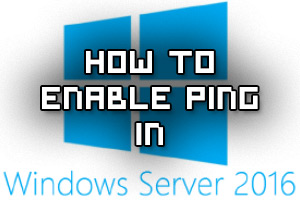 How to enable ping in windows server 2016 core